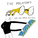 And The Heads Did Roll - The Molotovs